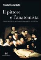 Il pittore e l'anatomista. Considerazioni su «La lezione di anatomia del dottor Tulp» di Nicola Ricciardelli edito da Iuppiter