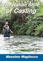 The italian style of casting di Massimo Magliocco edito da Youcanprint