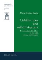 Liability rules and self-driving cars di Maria Cristina Gaeta edito da Editoriale Scientifica