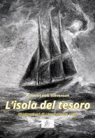 L' isola del tesoro. Ediz. illustrata di Robert Louis Stevenson edito da SBS Edizioni