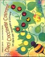 Dieci coccinelle colorate. Un libro per imparare a contare di Melanie Gerth, Laura Huliska-Beith edito da Mondadori
