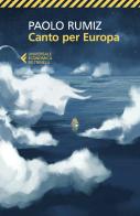 Canto per Europa di Paolo Rumiz edito da Feltrinelli