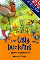 The ugly duckling-Il brutto anatroccolo. Ediz. illustrata edito da Giunti Junior
