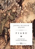 Fiabe di Jacob Grimm, Wilhelm Grimm edito da Rizzoli