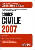 Codice civile 2007 edito da Hoepli