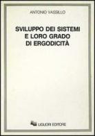 Sviluppo dei sistemi e loro grado di ergodicità di Antonio Vassillo edito da Liguori