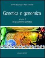 Genetica e genomica vol.2 di Gianni Barcaccia, Mario Falcinelli edito da Liguori
