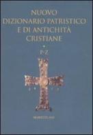 Nuovo dizionario patristico e di antichità critiane vol.3 edito da Marietti