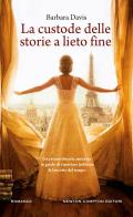 La custode delle storie a lieto fine di Barbara Davis edito da Newton Compton Editori