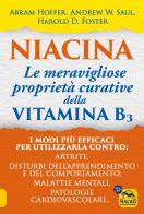 Niacina: le meravigliose proprietà curative della vitamina B3 di Abram Hoffer, Andrew W. Saul, Harold D. Foster edito da Macro Edizioni