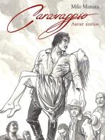 Caravaggio. Artist edition. Ediz. speciale di Milo Manara edito da Panini Comics