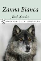 Zanna Bianca di Jack London edito da La Rana Volante