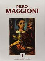 Piero Maggioni. Catalogo generale delle opere (1950-1995) di Paolo Levi edito da Editoriale Giorgio Mondadori