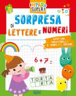 Sorpresa di lettere e numeri. I giocoscopro. Ediz. a colori di Ivonne Serallegri edito da Raffaello Ragazzi