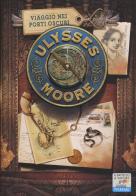Viaggio nei porti oscuri di Ulysses Moore edito da Piemme