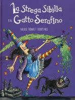 La strega Sibilla e il gatto Serafino. Ediz. a colori di Valerie Thomas, Paul Korky edito da IdeeAli