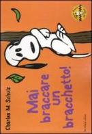 Mai braccare un bracchetto! Celebrate Peanuts 60 years vol.2 di Charles M. Schulz edito da Dalai Editore