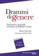 Drammi di genere di Marzia Mauriello edito da libreriauniversitaria.it