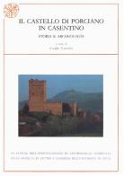 Il castello di Porciano in Casentino. Storia e archeologia edito da All'Insegna del Giglio