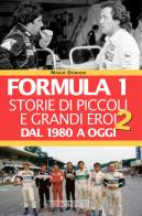 Formula 1. Storie di piccoli e grandi eroi vol.2 di Mario Donnini edito da Nada