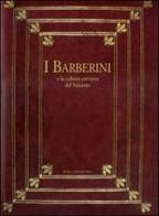 I Barberini e la cultura europea del Seicento. Atti del Convegno internazionale (7-11 dicembre 2004). Ediz. illustrata edito da De Luca Editori d'Arte