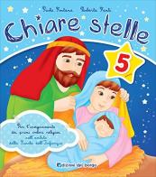 Chiare stelle. Da 5 anni di Paola Fontana, Roberta Fanti edito da Edizioni del Borgo