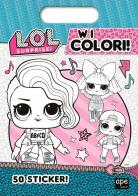 W i colori! L.O.L. Surprise! Ediz. a colori edito da Ape Junior