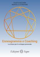 Enneagramma e coaching. La chiave per lo sviluppo personale di Fausto Bizzarri, Marcello Stanzione edito da Edizioni Segno