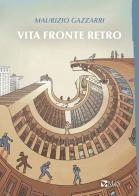 Vita fronte retro di Maurizio Gazzarri edito da MdS Editore