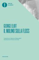 Il mulino sulla Floss di George Eliot edito da Mondadori