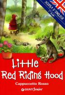 Little Red Riding Hood-Cappuccetto Rosso edito da Giunti Junior