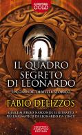 Il quadro segreto di Leonardo di Fabio Delizzos edito da Newton Compton Editori