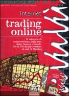 Internet. Trading online. Con CD-ROM di Miran Pecenik, Silvio Porcellana, Micaela Quaresima edito da Edizioni Giuridiche Simone