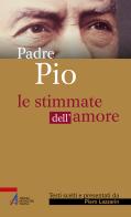 Le stimmate dell'amore di Pio da Pietrelcina (san) edito da EMP