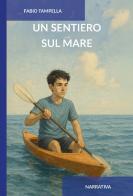 Un sentiero sul mare di Fabio Tampella edito da CTL (Livorno)