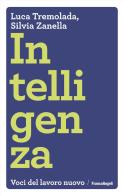 Intelligenza di Luca Tremolada, Silvia Zanella edito da Franco Angeli