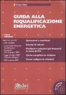 Guida alla riqualificazione energetica. Con CD-ROM di Kristian Fabbri edito da DEI