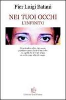 Nei tuoi occhi l'infinito di Pier L. Batani edito da L'Autore Libri Firenze