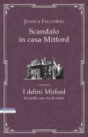 Scandalo in casa Mitford. I delitti Mitford di Jessica Fellowes edito da Neri Pozza