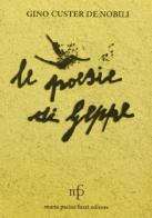 Le poesie di Geppe di Gino Custer De Nobili edito da Pacini Fazzi