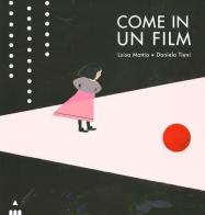 Come in un film di Luisa Mattia edito da Lapis