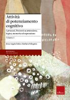 Attività di potenziamento cognitivo vol.1 di Rosa Angela Fabio, Barbara Pellegatta edito da Erickson