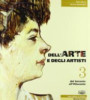 Dell'arte e degli artisti. Con espansione online. Per le Scuole superiori vol.3 di Piero Adorno, Adriana Mastrangelo edito da D'Anna