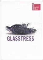 Glasstress. Ediz. inglese di Adriano Berengo, Rosa Barovier Mentasti, Giacinto Di Pietrantonio edito da Charta