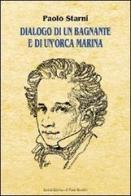 Dialogo di una bagnante e di un'orca marina di Paolo Starni edito da Il Ponte Vecchio