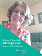 Torrepaone. Memorie della mia infanzia di Giuliana Paolantonio edito da Graus Edizioni