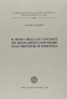 Il ruolo della lex consursus nel regolamento comunitario delle procedure di insolvenza di Antonio Leandro edito da Cacucci