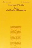 Dante e la filosofia del linguaggio di Francesco D'Ovidio edito da Le Càriti Editore