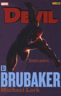 Senza paura. Devil. Ed Brubaker Michael Lark collection vol.4 di Ed Brubaker, Michael Lark edito da Panini Comics