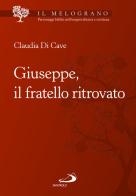 Giuseppe, il fratello ritrovato di Claudia Di Cave edito da San Paolo Edizioni